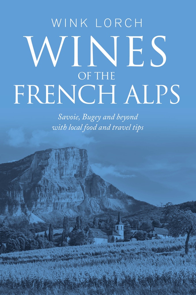 Book review: Wines of the French Alps, by Wink Lorch