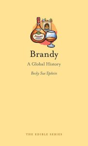 Brandy: A Global History